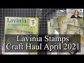 Lavinia Stamps unboxing - Latest release April 2021