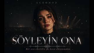 Söyleyin Ona (🖤Yarım Kalan Hikayelere...)