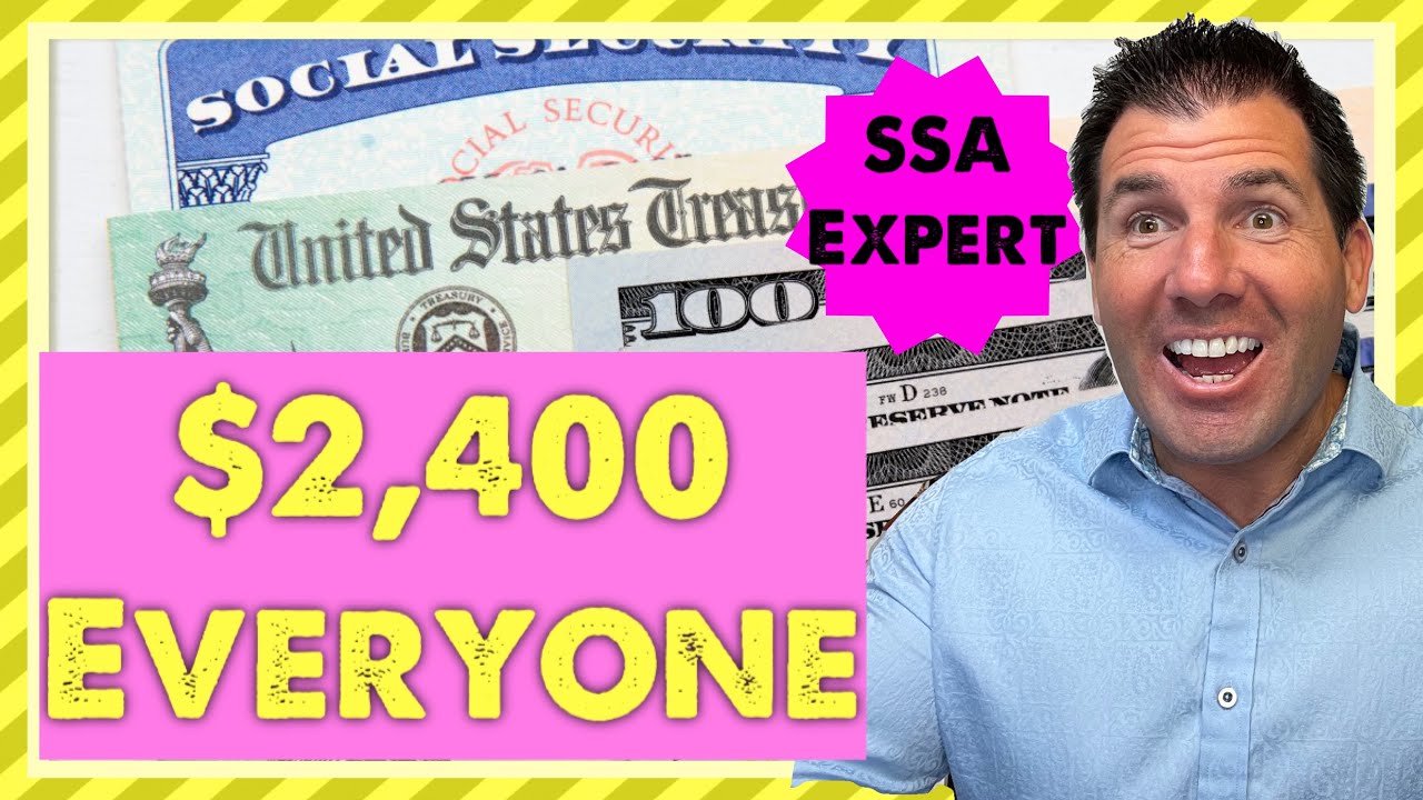 Social Security: $2,400 Increase For EVERYONE | SSA Expert Explains