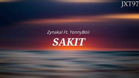 Zynakal - Sakit Ft. YonnyBoii Lyrics Video