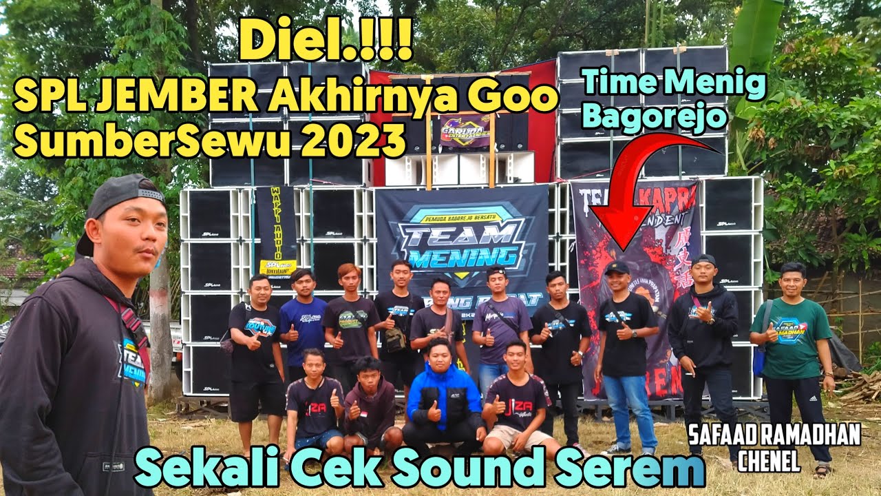 DIEL.!!! SUMBERSEWU SPL JEMBER CEK SOUND YANG DI TUNGGU " BERSAMA PEMUDA BAGOREJO SERONO