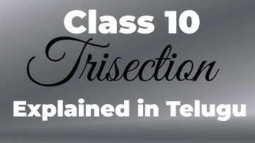 trisection class 10 in telugu. trisection class 10