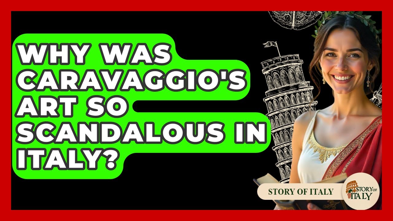 Why Was Caravaggio's Art So Scandalous In Italy? - Story Of Italy
