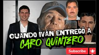 This is what Ivan A Caro Quintero said.
