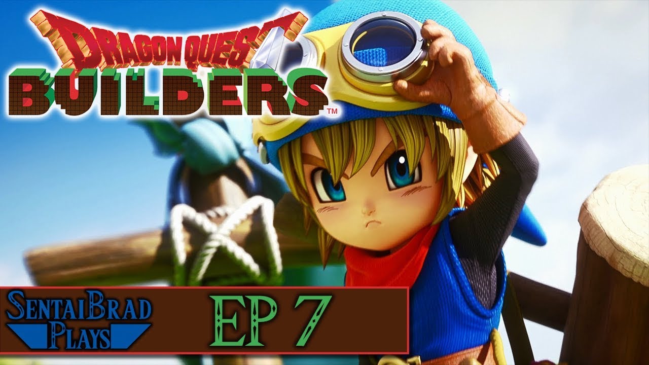 SentaiBrad Plays Dragon Quest Builder | Ep 7 | Building a Bad Ass Town