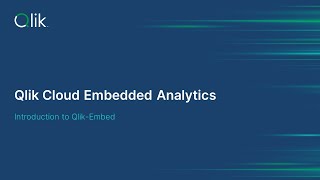 Introduction to Qlik Embedded Analytics using the Qlik Embed Framework