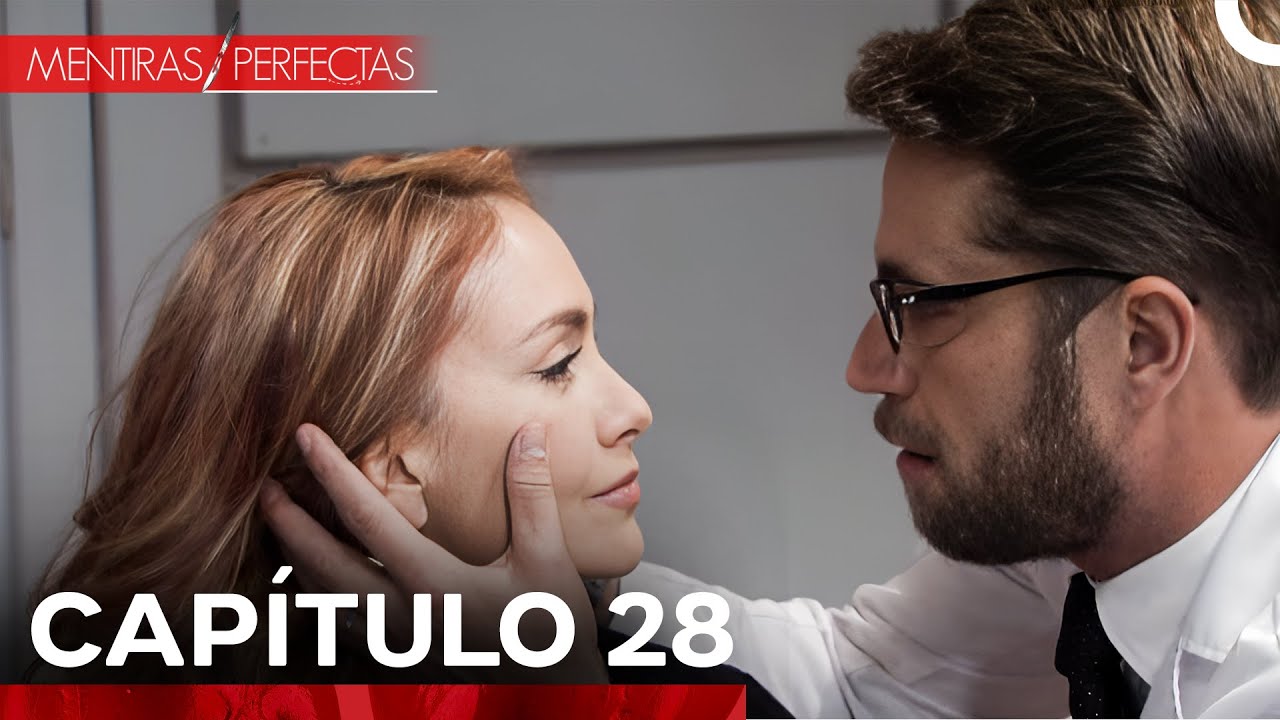 Mentiras Perfectas | Capítulo 28