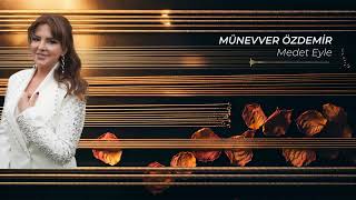 Münevver Özdemir Medet Eyle