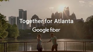 Google Fiber - Together for Atlanta :60