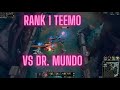 THIS IS WHY YOU DON'T PICK MUNDO INTO MY TEEMO - Rank 1 Teemo vs Dr. Mundo