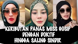 Geger Keributan Doktif Dan Miss Gosip Hingga P3rang Saling Sindir