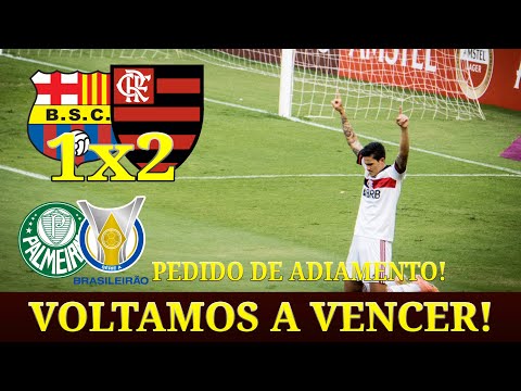 FLAMENGO VOLTA A VENCER/JURÍDICO DO FLA ENTRA COM PEDIDO PARA ADIAR A PARTIDA CONTRA O PALMEIRAS/E+