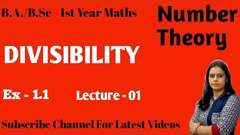 Theorems Based on Divisibility ||Number Theory - Chapter 1st B.A./B.Sc 1st Year Maths ||