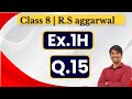 Class 8 Maths | RS Aggarwal Chapter 1 Exercise 1H | Question 15| Mathematics Tuition