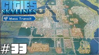 Cities: Skylines Mass Transit #33 - Theatre Of Wonders