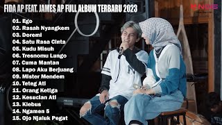 FIDA AP FEAT. JAMES AP FULL ALBUM TERBARU 2023  EGO - RASAH NYANGKEM