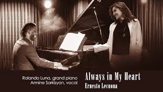 ALWAYS IN MY HEART - Rolando Luna & Armine Sarkisyan ALWAYS IN MY HEART - Rolando Luna & Armine Sarkisyan