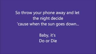 3OH!3- Do or Die (Lyrics on screen)