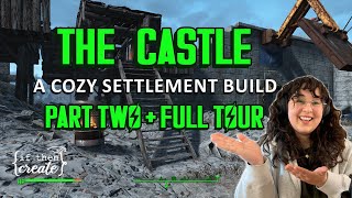 The Castle - PART TWO - a cozy and realistic fallout 4 settlement build! (no mods)