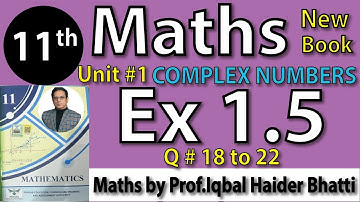 Chap #1 | Exercise 1.5 Question 18 to Question 22 | 11th Class BISE Maths Lec 15 PTB