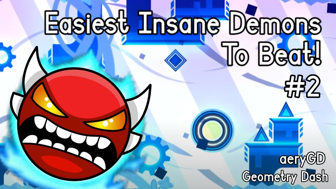 Easiest INSANE Demons to Beat in Geometry Dash! (part 2) YouTube
