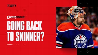 Does Skinner get the net back for game 5?| OverDrive  Hour 2  05/15/2024