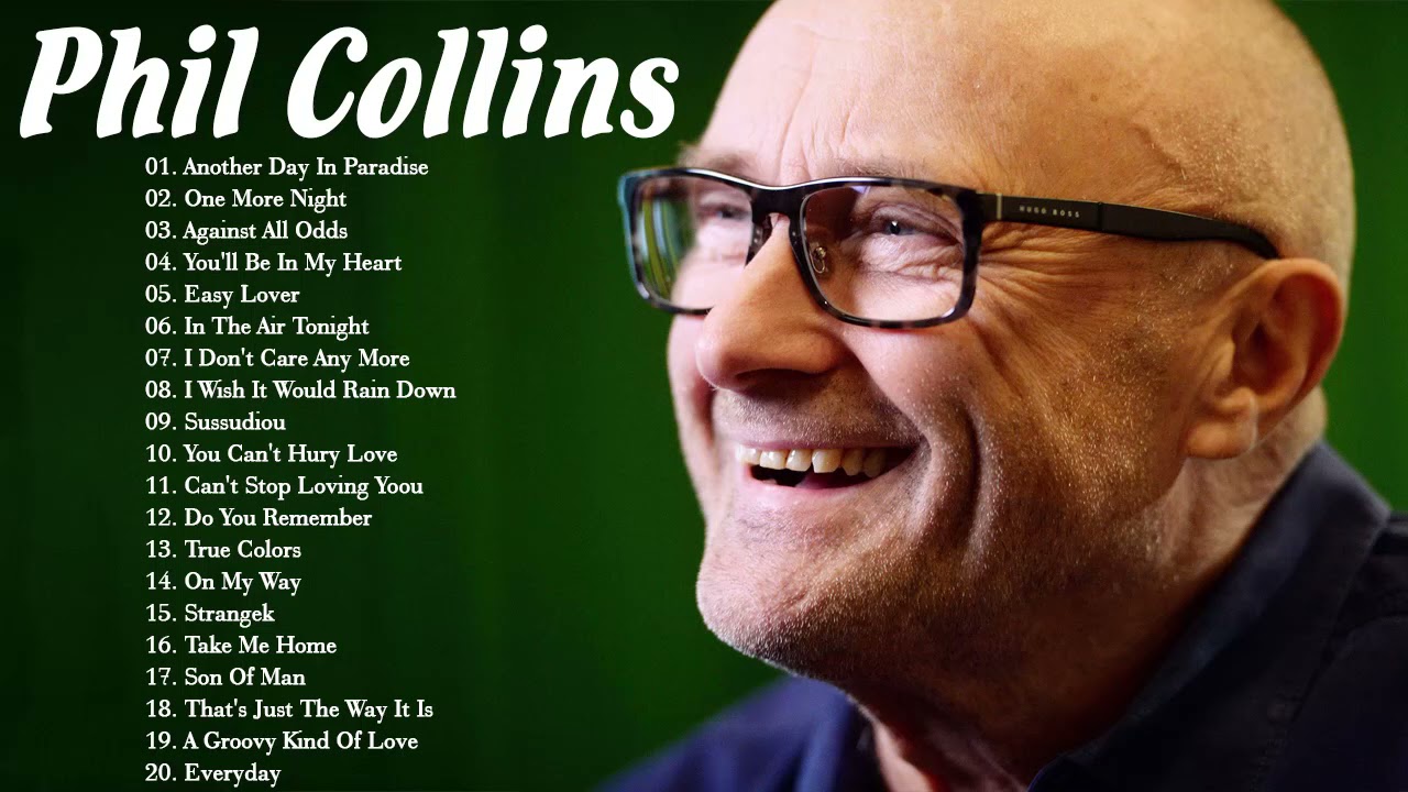 Phil Collins Greatest Hits Songs PHIL COLLINS GREATEST HITS BEST SONGS OF PHIL COLLINS - YouTube