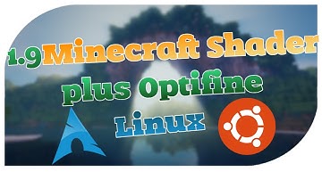Minecraft 1.9 Shader + Optifine installieren [Arch, Ubuntu Linux]