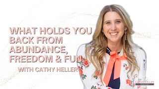 What Holds You Back from Abundance, Freedom & Fun