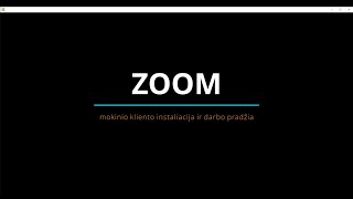 Zoom - Mokinio Kliento Instaliacija, Darbo Pradžia