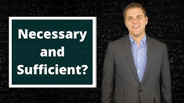 What Does It Mean To Be Necessary And Sufficient?