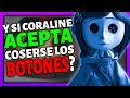 ¿QUE PASARÍA si CORALINE ACEPTA COSERSE los BOTONES en los OJOS? 🤔🧵 | TEORIA CORALINE 👀