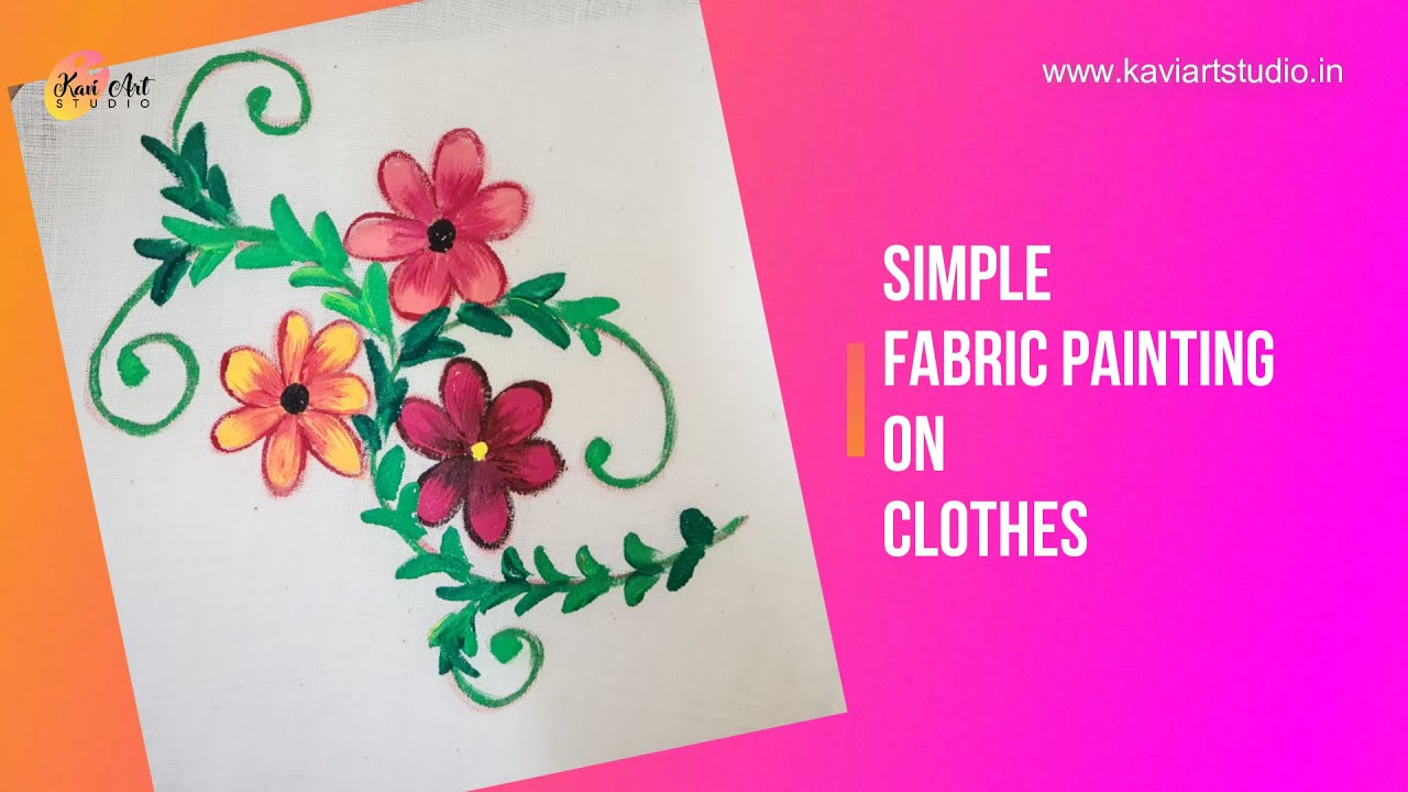Simple Fabric Flowers Painting Fabric Painting Easy Fabric Painting Flowers For Beginners Youtube Simple Fabric Flowers Painting Fabric Painting Easy Fabric Painting Flowers For Beginners Youtube