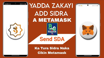 Yadda zakuyi add sidra a metamask ku tura coin dinku metamask 💯domin samun tsaro na musamman
