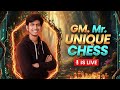 GM Mr. Unique Chess is live