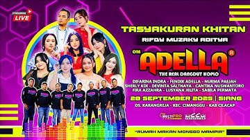 🔴LIVE STREAMING OM ADELLA RM MONGGO MAMPIR DUE GAWE TASYAKURAN KHITAN "RIFQY MUZAKY ADITYA"