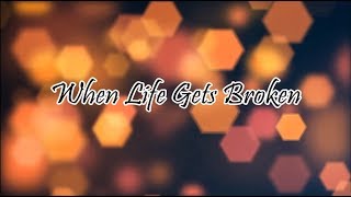 Sandi Patty | When Life Gets Broken Minus One With Lyrics chords