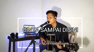 CINTA SAMPAI DISINI - D