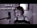 Mala - Alejandro Sanz cover by Camilla Lour