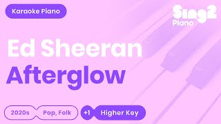 Video thumbnail of "Ed Sheeran - Afterglow (Higher Key) Piano Karaoke"