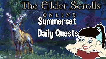 The Elder Scrolls Online - Summerset || SUMMERSET DAILY QUESTS WORLD BOSS + DELVE
