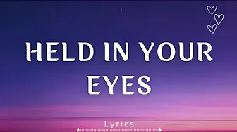 Held In Your Eyes - Lyrics Video | Heart Touching Romantic Song 2025 Held In Your Eyes - Lyrics Video | Heart Touching Romantic Song 2025