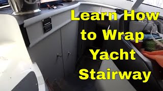 How to wrap a stairway on a yacht using the 3M DI-NOC Architectural Films - RM wraps
