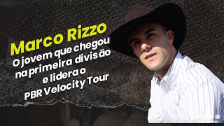 Marco Rizzo - O Jovem Que Chegou Na Primeira Divisão E Lidera O Pbr Velocity Tour