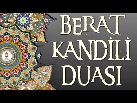 Berat Kandili Duası (Beraat Kandili) - Beraat Gecesi Özel Duası