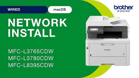 Install MFCL3780CDW on a wired network - Mac