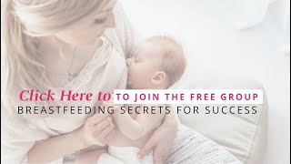 Breastfeeding Secrets For Success