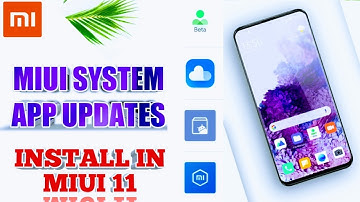 MIUI 12/11 System app updates|Digital Well-being|Xiaomi Cloud|Miui package installer|Sound recorder