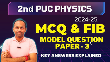 MCQ & FIB MODEL QUESTION PAPER 3 | PHYSICS #2ndpucphysicsblueprint #mcq #2ndpucphysicsmcqs