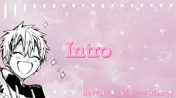 iloveyou | Multifandom MEP | [CLOSED] | (14/14 PARTS DONE)